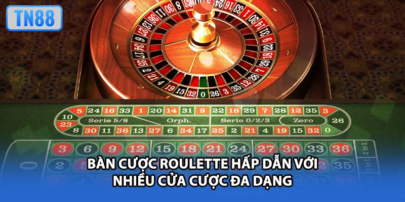 Bàn cược Roulette hấp dẫn với nhiều cửa cược đa dạng