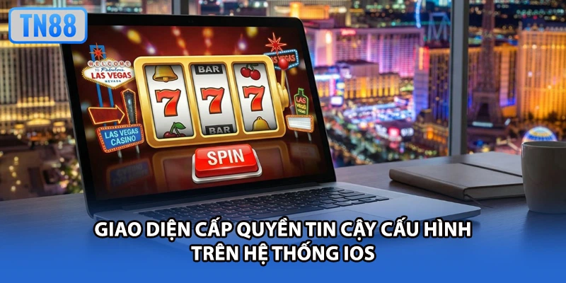 Giao diện cấp quyền tin cậy cấu hình trên hệ thống iOS