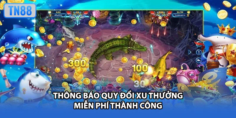 Thông báo quy đổi xu thưởng miễn phí thành công
